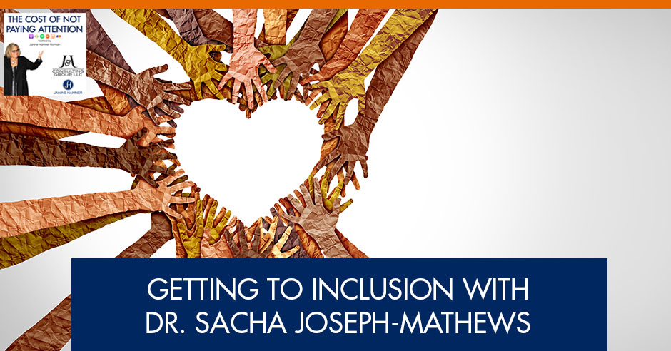 CPA 21 Dr. Sacha | Getting To Inclusion