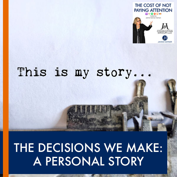 The Decisions We Make: A Personal Story