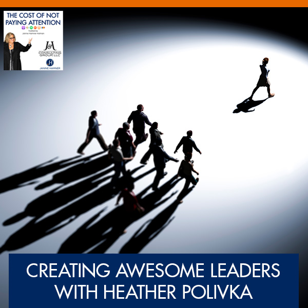 Creating Awesome Leaders with Heather Polivka