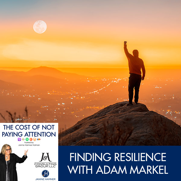 Finding Resilience with Adam Markel