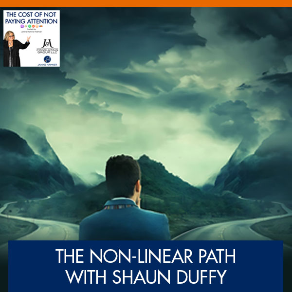 The Non-Linear Path with Shaun Duffy